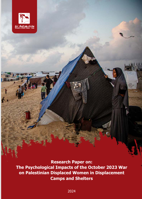 Research Paper on:  The Psychological Impacts of the October 2023 War  on Palestinian Displaced Women in Displacement  Camps and Shelters